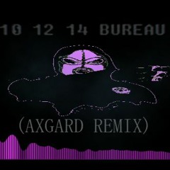 Kalash Criminel - 10 12 14 Bureau (AXGARD Remix)
