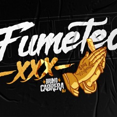 FUMETEO XXX - RKT - BRUNO CABRERA DJ FT. BRIANMIX
