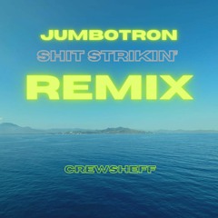 Drake - Jumbotron Shit Strikin' Remix (prod. By Crewsheff)