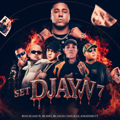 Set DJay W 7 (feat. MC Davi, MC GH do 7 & MC Don Juan)
