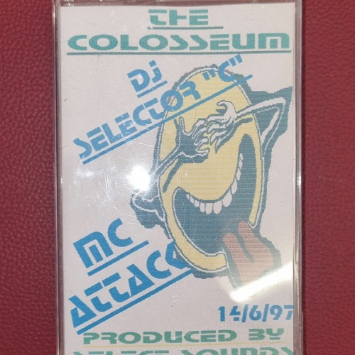 Dj Selector "c" dj N.r.g Mc  Attack mc hype 14-6-97 colosseum