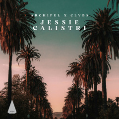 Archipel x CLVBS: Jessie Calistri