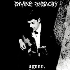 Divine Sagacity - Agony