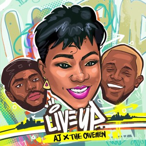 Live Up - AJ X The Cavemen