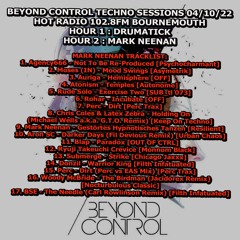 Beyond Control Techno Sessions - DRUMATICK & MARK NEENAN