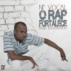 NP Vocal - O Rap Fortalece [prod. BaseMcBeat]
