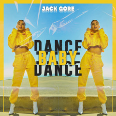Jack Gore - Dance Baby Dance