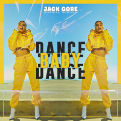Jack Gore - Dance Baby Dance