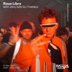 Roue Libre with Idris b2b DJ Traiteur - 27/05/2022