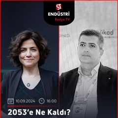 Serhat Şahin – Esra Aydınoğlu ile 2053’e Ne kaldı?