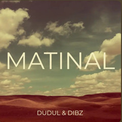 Matinal - Dudul & Dibz