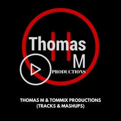 Productions (Thomas M & Tommix productions/mashups)