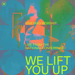 We Lift You Up (Live)