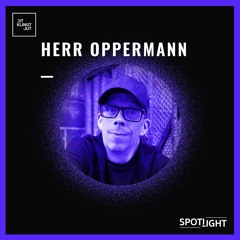 Spotlight 006 | Herr Oppermann