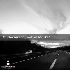 Clubbersessions Podcast Mix #17