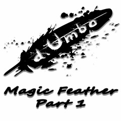 Magic Feather - Part 1 (3-21-2021)