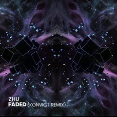 ZHU - Faded (Könvict Remix) FREE DOWNLOAD