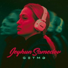 Getmə - Jeyhun Samedov (128).mp3