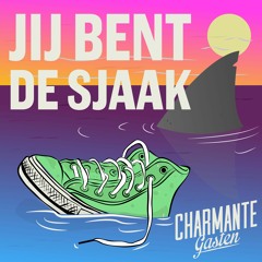 Charmante Gasten - Jij Bent De Sjaak!