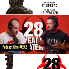 28 días, semanas y años después | La infección no ha terminado | #Podcast #Cine #242