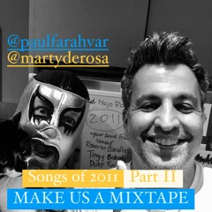 Songs of 2011: PART 2 with Marty's Mix (EP. 93)