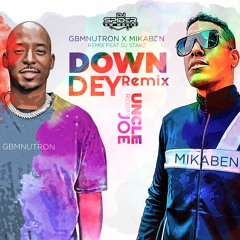 Down Dey Remix - GBMNUTRON, MIKABEN, DJ SPIDER feat DJ STAKZ