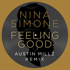Feeling Good - Austin Millz Remix Radio
