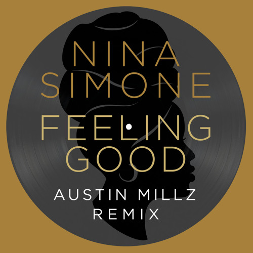 Feeling Good (Austin Millz Remix)