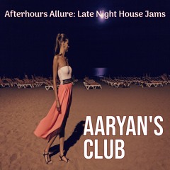 Afterhours Allure Late Night House Jams