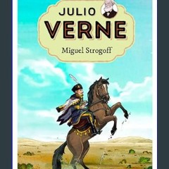 [ebook] read pdf ⚡ Julio Verne - Miguel Strogoff (edición actualizada, ilustrada y adaptada) (Span