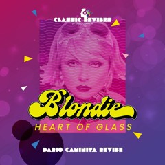 Blondie - Heart Of Glass (Dario Caminita Revibe))
