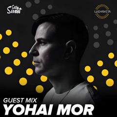 Yohai Mor guest mix - LUCHiSVETA by Sistersweet