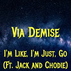 I'm Like, I'm Just, Go! (Ft. Jack and Chodie of Nopixel​​​​​​​​) (Meme Song)