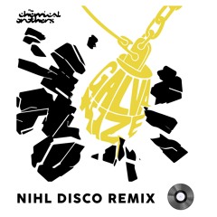 The Chemical Brothers - Galvanize (Nihl Disco Remix)[Free Download]