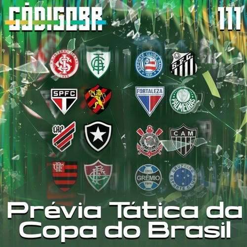 Stream episode Código BR #111 | A prévia tática das oitavas da Copa do  Brasil 2023 by Footure Podcasts podcast | Listen online for free on  SoundCloud