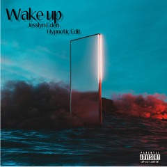 SOULO - Wake up (Jesslyn Eden Hypnotic Edit)