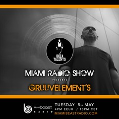 GruuvElement's - Ibiza Talents Miami Radio Show #05