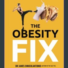 Ebook PDF  ⚡ The Obesity Fix: How to Beat Food Cravings, Lose Weight and Gain Energy     Paperback