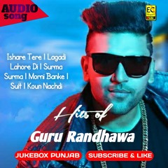 Hits Of Guru Randhawa Jukebox Hind And Punjab song
