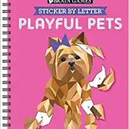 Read book Brain Games - Sticker by Letter: Playful Pets (Sticker Puzzles - Kids Activity Book) (EBOO