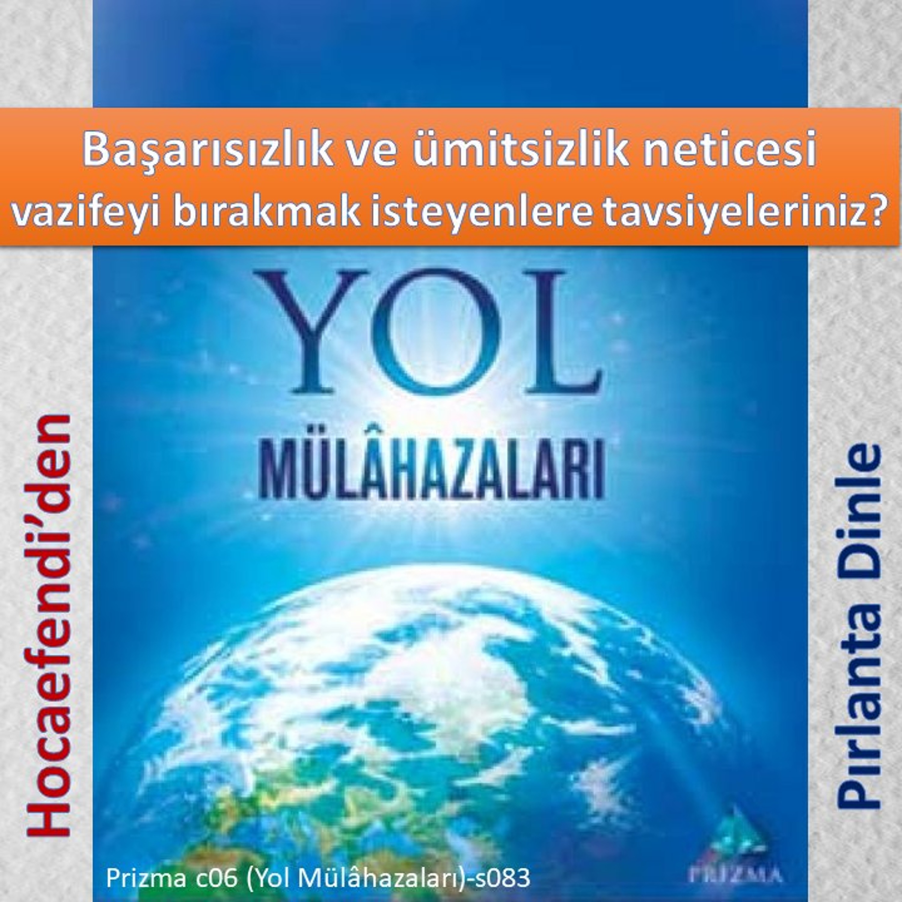 Prizma c06-s083 (Hocaefendi’den Pırlanta Dinle) - M. Fethullah Gülen Hocaefendi (rh)