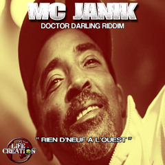MC JANIK DUBPLATE - Rien de neuf - Doctor Darlin riddim