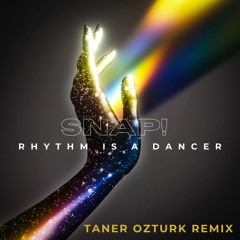 SNAP! - Rhythm Is A Dancer (Taner Ozturk Remix)