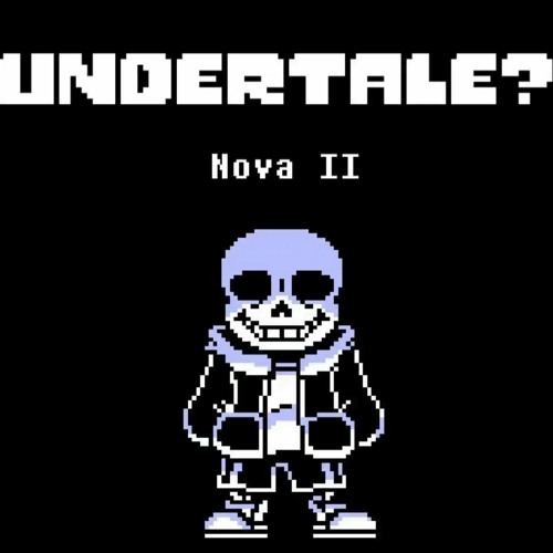 Undertale? - Nova II