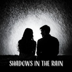 Shadows In The Rain