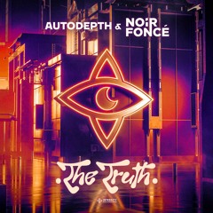 Autodepth & Noir Foncé - The Truth