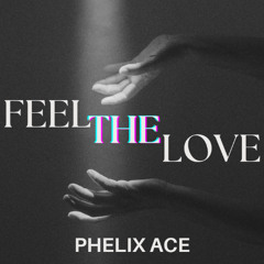 Feel The Love