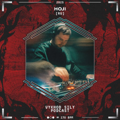 Vykhod Sily Podcast - Hoji Guest Mix