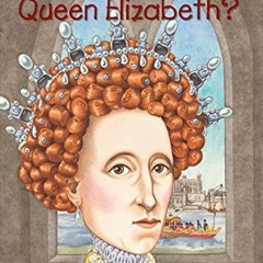 [READ] EPUB 📜 Who Was Queen Elizabeth? (Who Was?) by  June Eding &  Nancy Harrison E