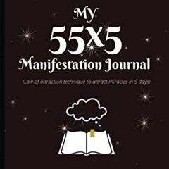 [⭐PDF⭐]   My 55x5 Manifestation Journal - Notebook ? Diary (120 Blank Lined